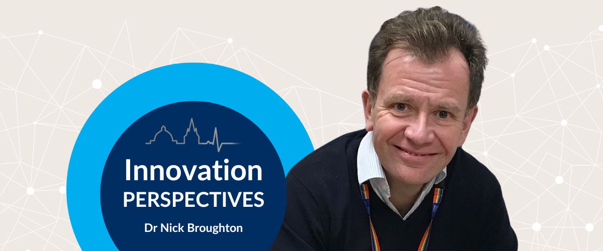 Innovation Perspectives - Dr Nick Broughton