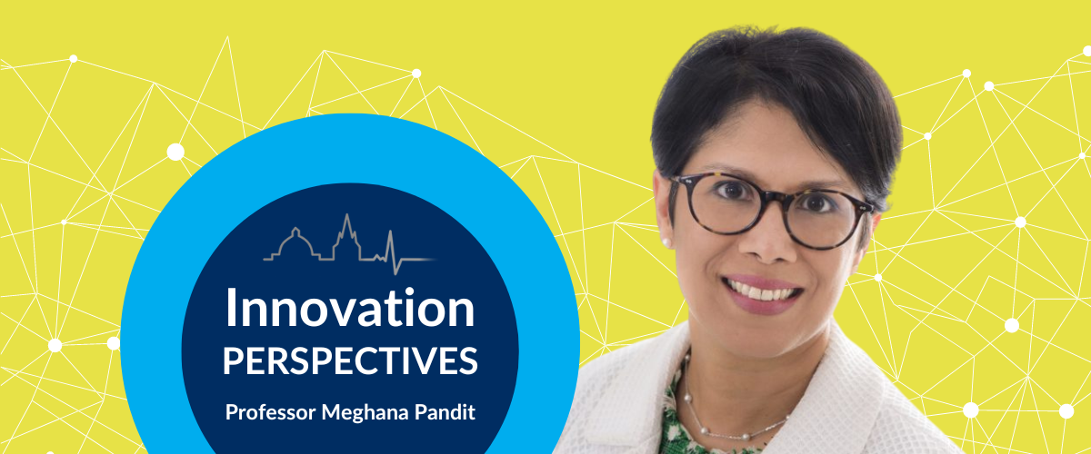 Innovation Perspectives - Professor Meghana Pandit