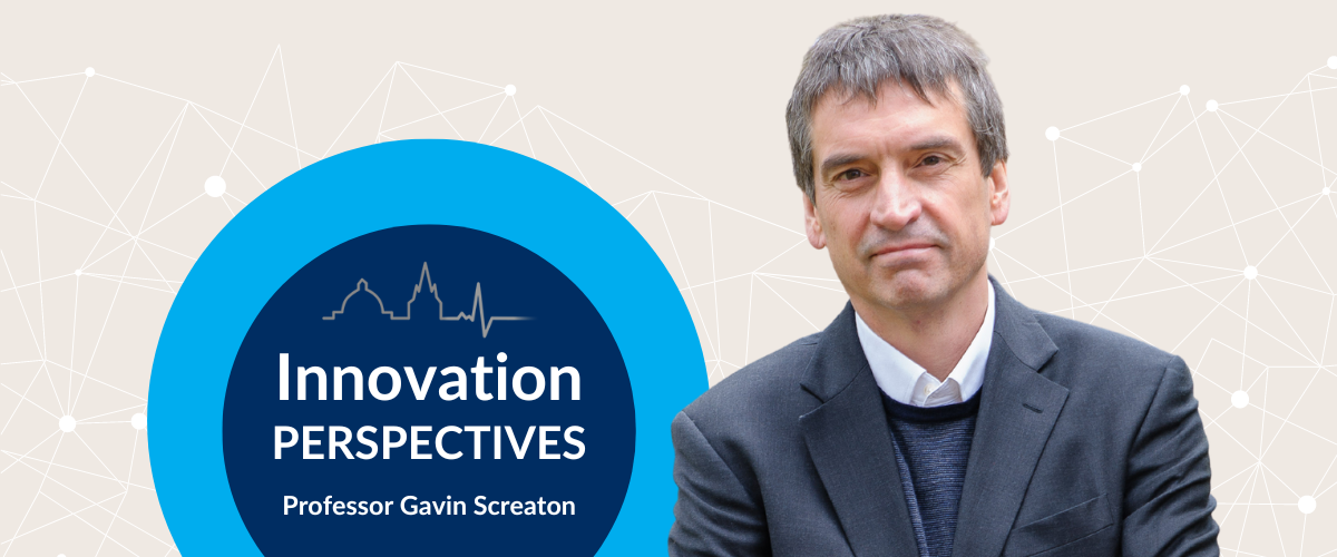 Innovation Perspectives - Professor Gavin Screaton