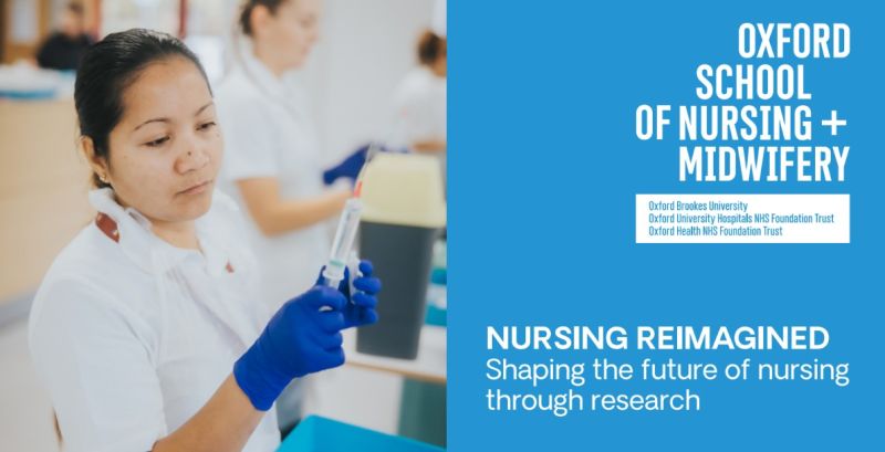 Graphic with nurse with a syringe and the following text: Oxford School of Nursing + Midwifery. Oxford Brookes University, Oxford University Hospitals NHS Foundation Trust and Oxford Health NHS Foundation Trust Nursing reimagined - Shaping the future of nursing through research